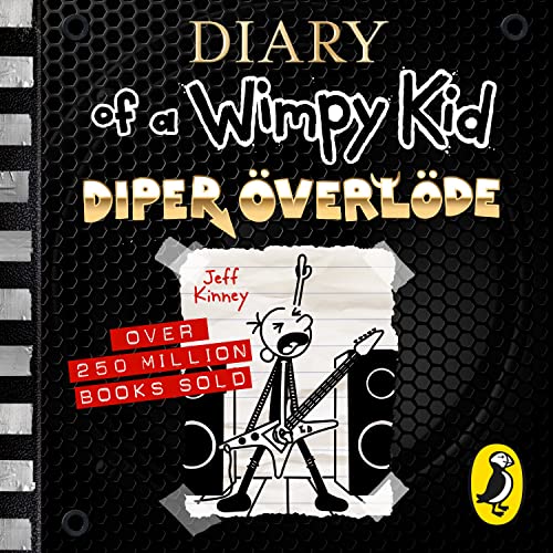 Diary of a Wimpy Kid: Diper Överlöde (Book 17): . (Diary of a Wimpy Kid, 17)