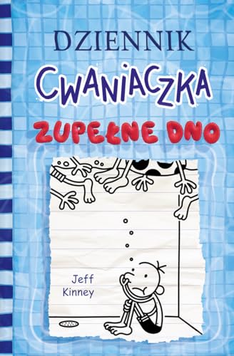 Dziennik cwaniaczka Zupełne dno Dziennik cwaniaczka Zupełne dno
