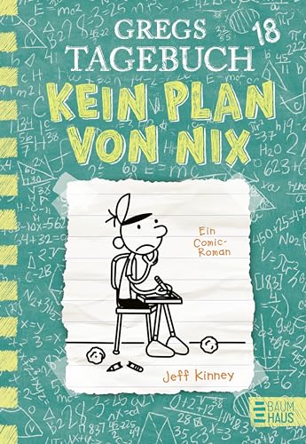 Gregs Tagebuch 18 - Kein Plan von nix: Großer Lesespaß mit Comic-Roman-Held Greg Heffley Gregs Tagebuch 18 - Kein Plan von nix: Großer Lesespaß mit Comic-Roman-Held Greg Heffley