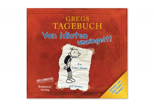 Gregs Tagebuch - Von Idioten umzingelt!: Ein Comic-Roman. Hörspiel. Winner of the Blue Peter Book Award - Best Children's Book of the Last 10 Years Gregs Tagebuch - Von Idioten umzingelt!: Ein Comic-Roman. Hörspiel. Winner of the Blue Peter Book Award - Best Children's Book of the Last 10 Years