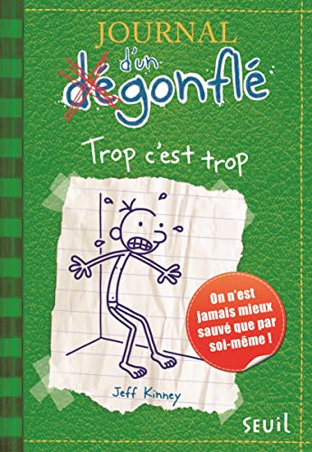 Journal d'un Dégonflé - Trop c'est trop: Journal d'un dégonflé, tome 3 (JOURNAL DUN DEGONFLE, Band 3)