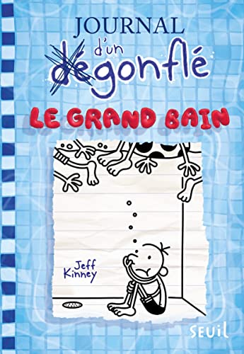 Journal d'un dégonflé - Tome 15 - Le Grand Bain: Journal d'un dégonflé, tome 15