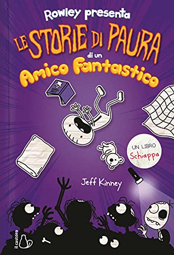 Le storie di paura di un amico fantastico. Un libro Schiappa (Il Castoro bambini)