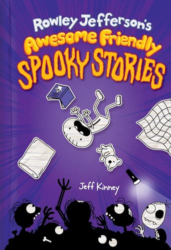 Rowley Jefferson’s Awesome Friendly Spooky Stories: Jeff Kinney (Awesome Friendly Kid)