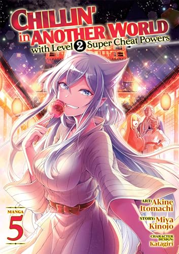 Chillin' in Another World with Level 2 Super Cheat Powers (Manga) Vol. 5 von Seven Seas