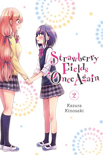 Strawberry Fields Once Again, Vol. 2 (STRAWBERRY FIELDS ONCE AGAIN GN) von Yen Press