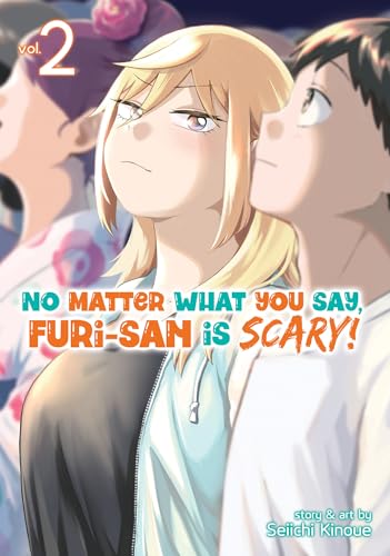 No Matter What You Say, Furi-san is Scary! Vol. 2 von Seven Seas