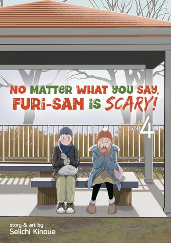 No Matter What You Say, Furi-san is Scary! Vol. 4 von Seven Seas