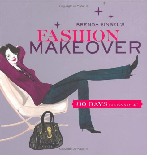 Brenda Kinsel's Fashion Makeover: 30 Days to Diva Style!
