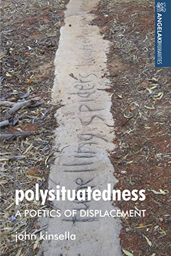 Polysituatedness: A Poetics of Displacement (Angelaki Humanities) von Manchester University Press