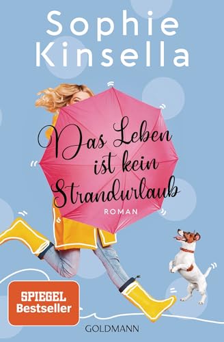 Das Leben ist kein Strandurlaub: Roman von Goldmann