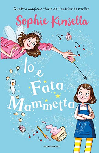 Io e Fata Mammetta Io e Fata Mammetta
