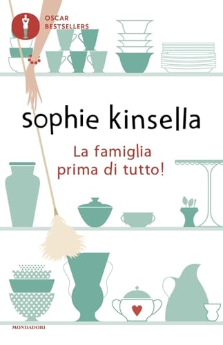 La famiglia prima di tutto! (Oscar bestsellers) von Mondadori