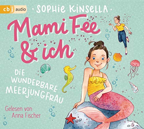 Mami Fee & ich - Die wunderbare Meerjungfrau: . (Die Mami Fee & ich-Reihe, Band 4)