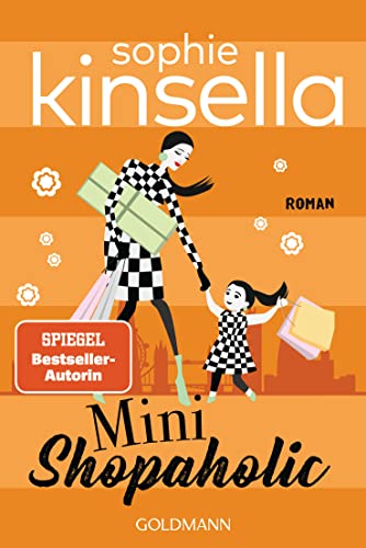 Mini Shopaholic: Ein Shopaholic-Roman 6 (Schnäppchenjägerin Rebecca Bloomwood, Band 6)