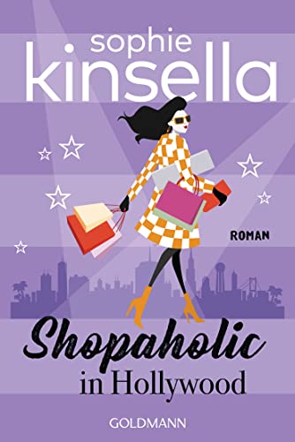 Shopaholic in Hollywood: Roman (Schnäppchenjägerin Rebecca Bloomwood, Band 7) von Goldmann Verlag