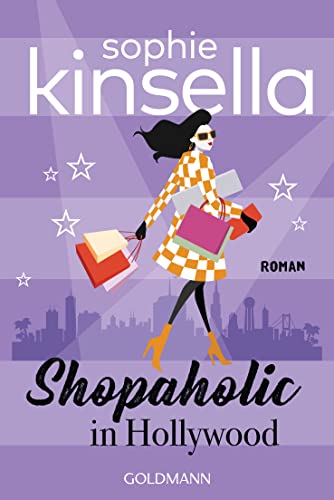 Shopaholic in Hollywood: Roman (Schnäppchenjägerin Rebecca Bloomwood, Band 7) von Goldmann