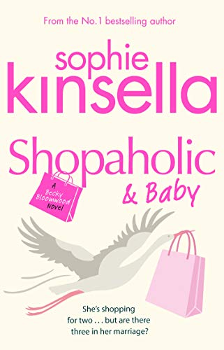 Shopaholic & Baby: (Shopaholic Book 5) (Shopaholic, 5)
