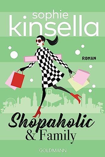 Shopaholic & Family: Roman (Schnäppchenjägerin Rebecca Bloomwood, Band 8) von Goldmann Verlag