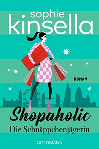 Shopaholic. Die Schnäppchenjägerin: Ein Shopaholic-Roman 1 (Schnäppchenjägerin Rebecca Bloomwood, Band 1) von Goldmann TB