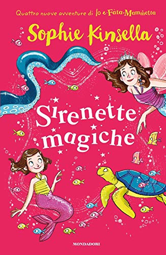 Sirenette magiche. Io e Fata Mammetta (Vol. 4) von Mondadori