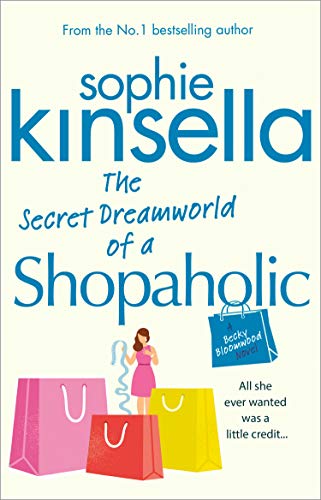 The Secret Dreamworld Of A Shopaholic: (Shopaholic Book 1) (Shopaholic, 1)