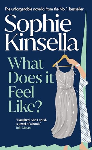 What Does it Feel Like?: Both joyful and heartbreaking, the bittersweet new novella from the No.1 bestselling author What Does it Feel Like?: Both joyful and heartbreaking, the bittersweet new novella from the No.1 bestselling author