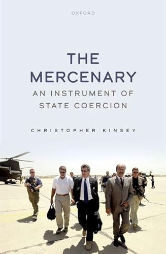 The Mercenary: An Instrument of State Coercion von Oxford University Press