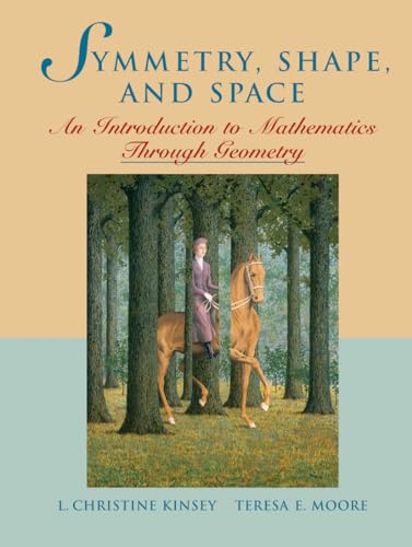 Symmetry, Shape and Space: An Introduction to Mathematics Through Geometry von Springer