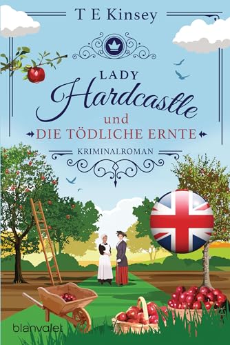 Lady Hardcastle und die tödliche Ernte: Kriminalroman (Ein englischer Wohlfühlkrimi, Band 8)