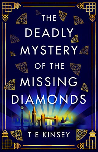 The Deadly Mystery of the Missing Diamonds (A Dizzy Heights Mystery, Band 1)