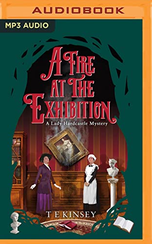 A Fire at the Exhibition (Lady Hardcastle Mystery, 10)