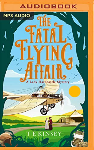 The Fatal Flying Affair (Lady Hardcastle Mystery, Band 7) von Brilliance Audio
