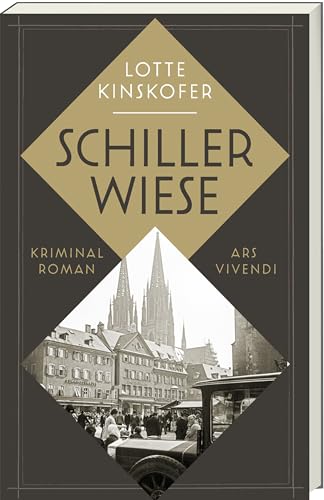 Schillerwiese: Ein hervorragend recherchierter, an einen wahren Fall angelehnter Kriminalroman über die politisch turbulenten 1920er Jahre in Regensburg. von ars vivendi