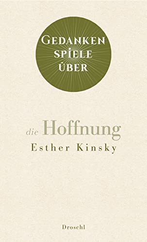 Gedankenspiele über die Hoffnung von Literaturverlag Droschl,
