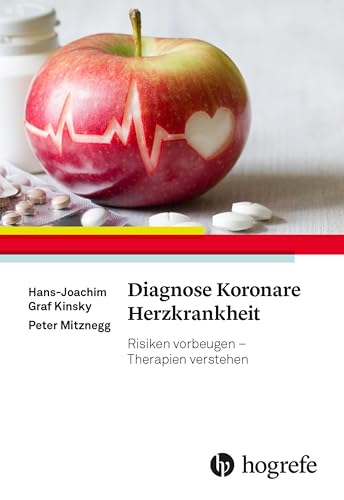 Diagnose Koronare Herzkrankheit: Risiken vorbeugen - Therapien verstehen Diagnose Koronare Herzkrankheit: Risiken vorbeugen - Therapien verstehen