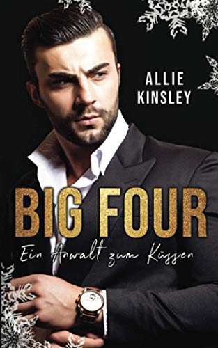 BIG FOUR: Ein Anwalt zum Küssen BIG FOUR: Ein Anwalt zum Küssen