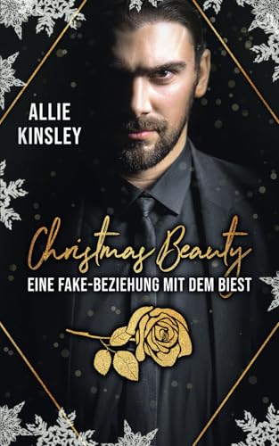 Christmas Beauty: Eine Fake-Beziehung mit dem Biest Christmas Beauty: Eine Fake-Beziehung mit dem Biest von Independently published