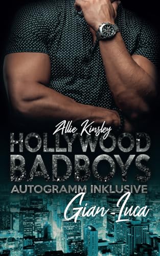 Hollywood Badboys - Autogramm inklusive: Gian-Luca Hollywood Badboys - Autogramm inklusive: Gian-Luca von Independently published