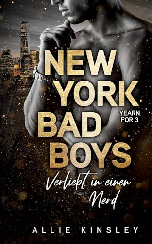 New York Bad Boys - Deacon: Verliebt in einen Nerd (Yearn for, Band 3)