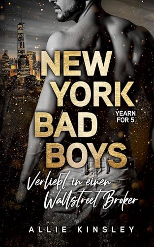 New York Bad Boys - Nick: Verliebt in einen Wallstreet Broker (Yearn for, Band 5)