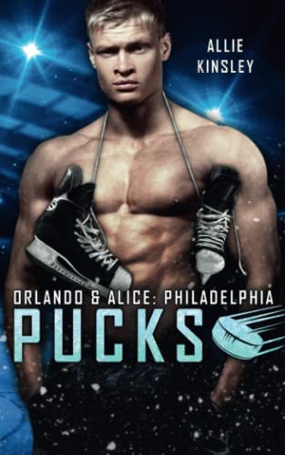 Philadelphia Pucks: Orlando & Alice Philadelphia Pucks: Orlando & Alice von Independently published