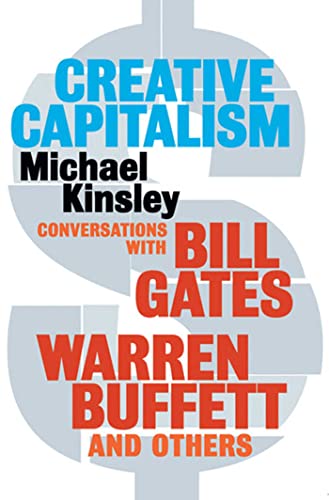 Creative Capitalism: Conversation with Bill Gates, Warren Buffet and Others von Simon & Schuster Ltd