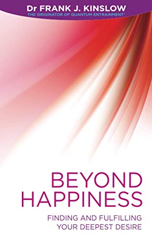 Beyond Happiness: Finding and Fulfilling Your Deepest Desire von Hay House UK