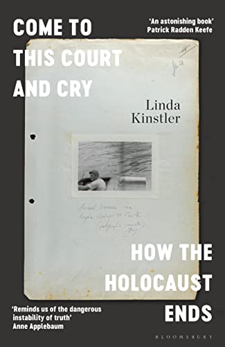 Come to This Court and Cry: How the Holocaust Ends von Bloomsbury Circus