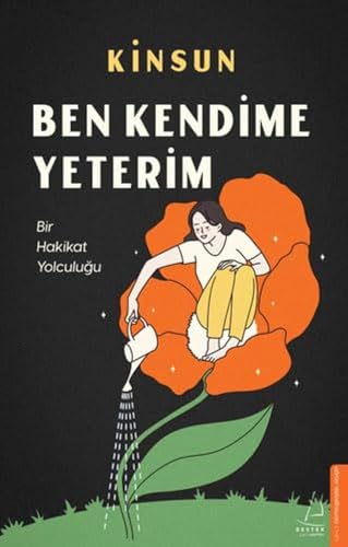 Ben Kendime Yeterim: Bir Hakikat Yolculugu