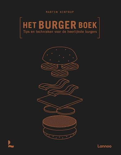 Het burger boek: tips en technieken voor de heerlijkste burgers