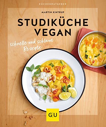 Studiküche vegan: Schnelle und schlaue Rezepte (GU Küchenratgeber) von Gräfe und Unzer