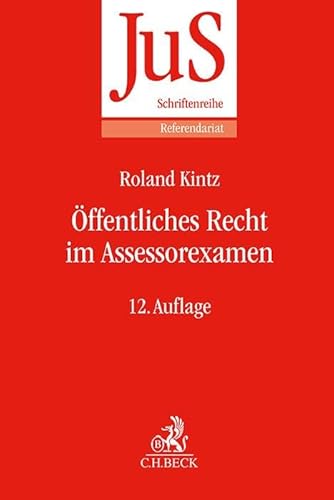 Öffentliches Recht im Assessorexamen: Klausurtypen, wiederkehrende Probleme und Formulierungshilfen (JuS-Schriftenreihe/Referendariat)