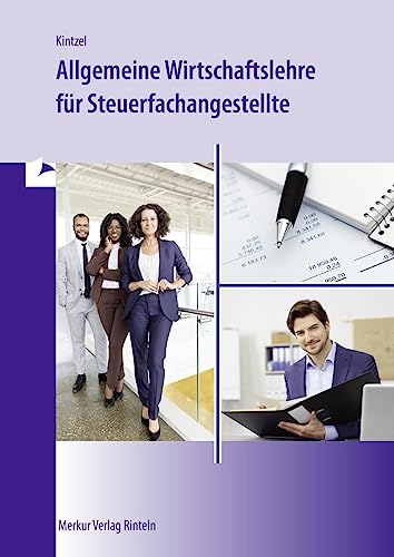 Allgemeine Wirtschaftslehre für Steuerfachangestellte von Merkur Rinteln